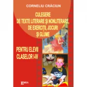 Culegere de texte literare si nonliterare, de exercitii, jocuri si glume. Clasele 1-4 - Corneliu Craciun