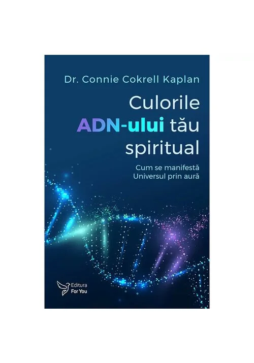 Culorile ADN-ului tau spiritual