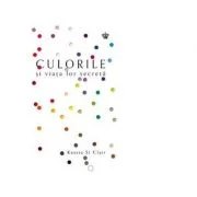 Culorile si viata lor secreta. Colectia savoir-vivre - Kassia St Clair