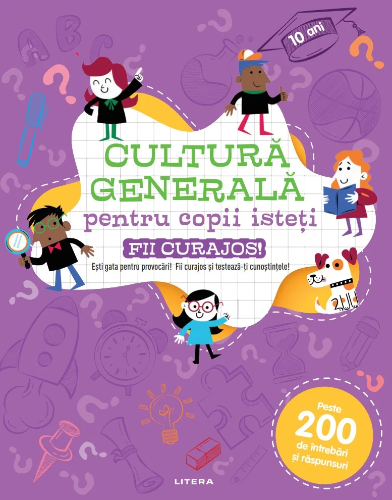 Cultura generala pentru copii isteti. Fii curajos!