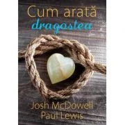 Cum arata dragostea - Josh McDowell