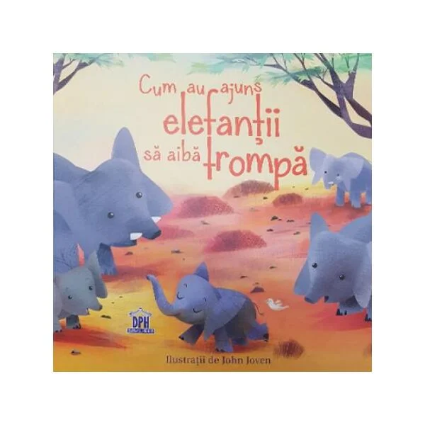 Cum au ajuns elefanții să aibă trompă - Paperback brosat - Rudyard Kipling - Didactica Publishing House