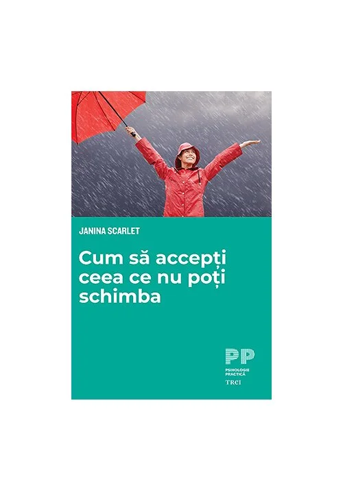 Cum sa accepti ceea ce nu poti schimba