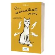 Cum sa domesticesti un om - Barbara Capponi