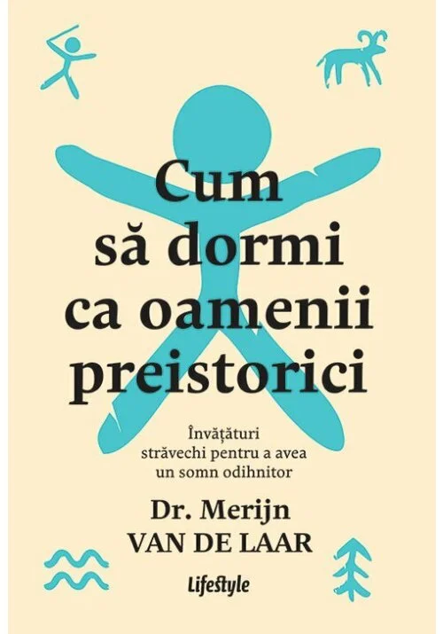 Cum sa dormi ca oamenii preistorici