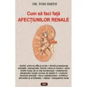 Cum sa faci fata afectiunilor renale - Dr. Tom Smith