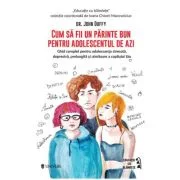 Cum sa fii un parinte bun pentru adolescentul de azi - Johnny Duffy
