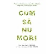 Cum sa nu mori - Dr. Michael Greger