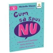 Cum sa spui NU - Michelle Elman