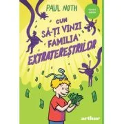 Cum sa-ti vinzi familia extraterestrilor - Paul Noth