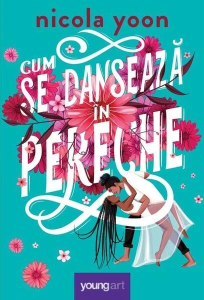 Cum se dansează în pereche - Hardcover - Nicola Yoon - Young Art