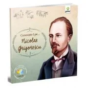 Cunoaste-l pe... Nicolae Grigorescu. Colectia Romani celebri