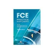 Curs de Limba Engleza FCE Practice Exam Papers 1 Teachers Book - Virginia Evans