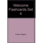 Curs de limba engleza Welcome 2. Flashcards set 4 - Virginia Evans, Elizabeth Gray