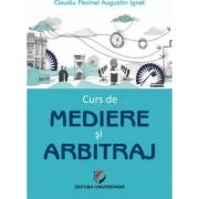 Curs de mediere si arbitraj - Claudiu Augustin Florinel Ignat