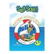 Curs limba engleza Set Sail 1. Caietul profesorului - Virginia Evans, Elizabeth Gray