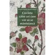 Cuvinte catre cei care vor sa se mantuiasca - sf. Ignatie Briancianinov