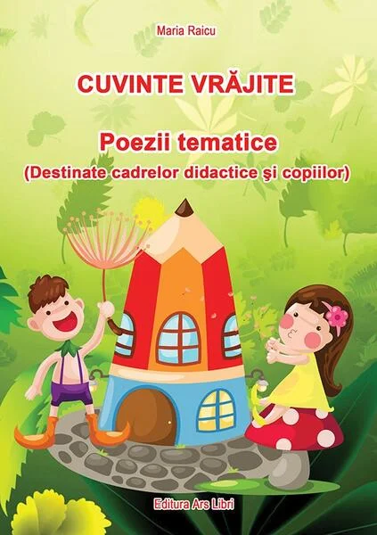 Cuvinte vrăjite - Poezii tematice - Paperback brosat - Maria Raicu - Ars Libri