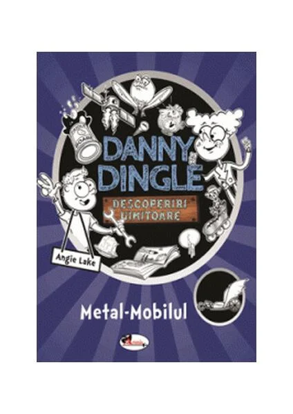 Danny Dingle. Metal-Mobilul - Paperback brosat - Angie Lake - Aramis