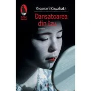 Dansatoarea din Izu - Yasunari Kawabata