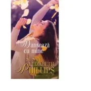 Danseaza cu mine - Susan Elizabeth Phillips