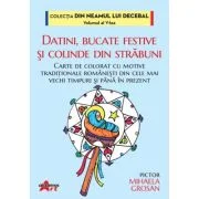 Datini, bucate festive si colinde din strabuni - Mihaela Grosan