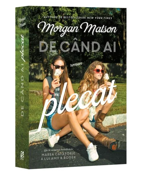 De când ai plecat - Paperback brosat - Morgan Matson - Epica Publishing