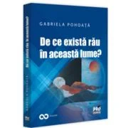 De ce exista rau in aceasta lume? - Gabriela Pohoata