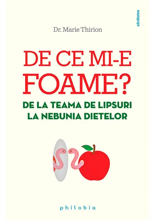 De ce mi-e foame: de la teama de lipsuri la nebunia dietelor