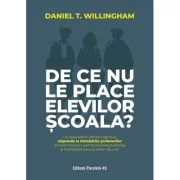 De ce nu le place elevilor scoala? - Daniel T. Willingham