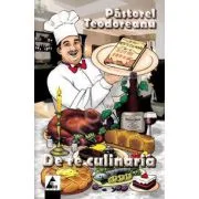 De re culinaria- Pastorel Teodoreanu