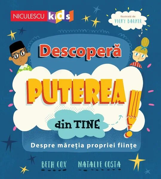 Descoperă puterea din tine! Despre măreția propriei ființe - Paperback - Beth Cox, Natalie Costa - Niculescu