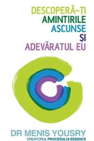 Descoperă-ţi amintirile ascunse şi adevăratul eu - Menis  Yousry