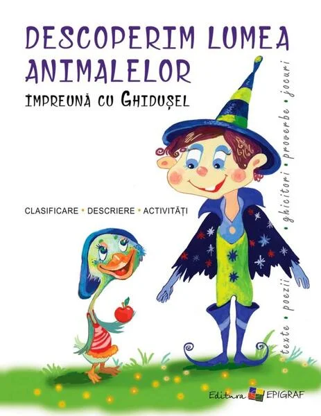 Descoperim lumea animalelor împreună cu Ghiduşel - Hardcover - Ala Bujor - Epigraf