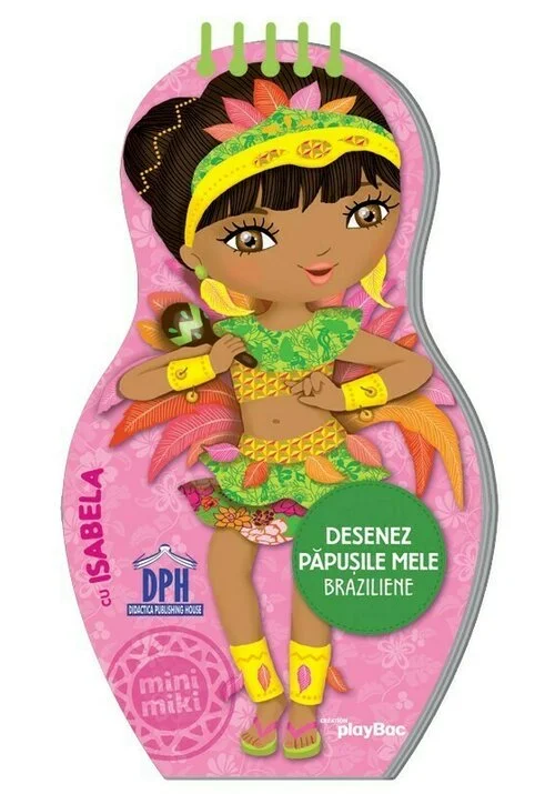 Desenez papusile mele - Braziliene - cu Isabela