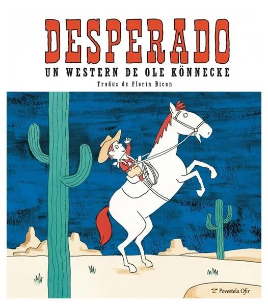 Desperado - Hardcover - Ole Könnecke - Povestela Ofir