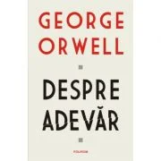 Despre adevar - George Orwell
