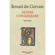 Despre considerare - Bernard din Clairvaux