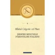 Despre minunile Parintilor italieni - Sfantul Grigorie cel Mare