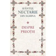 Despre preotie - sf. Nectarie de Eghina