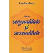 Despre senzualitate si sexualitate - Lise Bourbeau