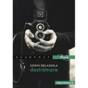 Destramare - Sorin Delaskela