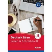 Deutsch uben. Lesen &amp; Schreiben B2 Buch - Anneli Billina