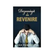 Dezamagit de revenire - Doru Parascinet