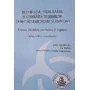 Dezinfectia, sterilizarea si gestiunea deseurilor in unitatile medicale si asimilate - Florin Calin