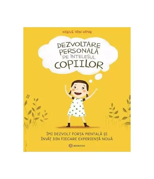 Dezvoltare personală pe înțelesul copiilor (Vol. 1) - Paperback brosat - Niels van Hove - Bookzone