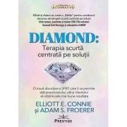 DIAMOND. Terapia scurta centrata pe solutii - Elliott E. Connie