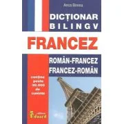 Dictionar bilingv roman-francez, francez-roman - Anca Benea
