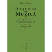 Dictionar de muzica. Volumul 2: E-L - Titus Cerne