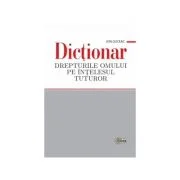 Dictionar. Drepturile omului pe intelesul tuturor - Ion Guceac
